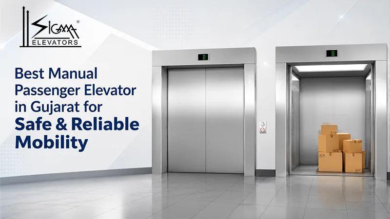 Best Manual Passenger Elevator in Gujarat for Safe & Reliable Mobility