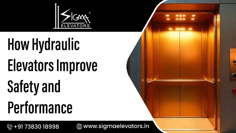 How Hydraulic Elevators Improve Safety and Performance
