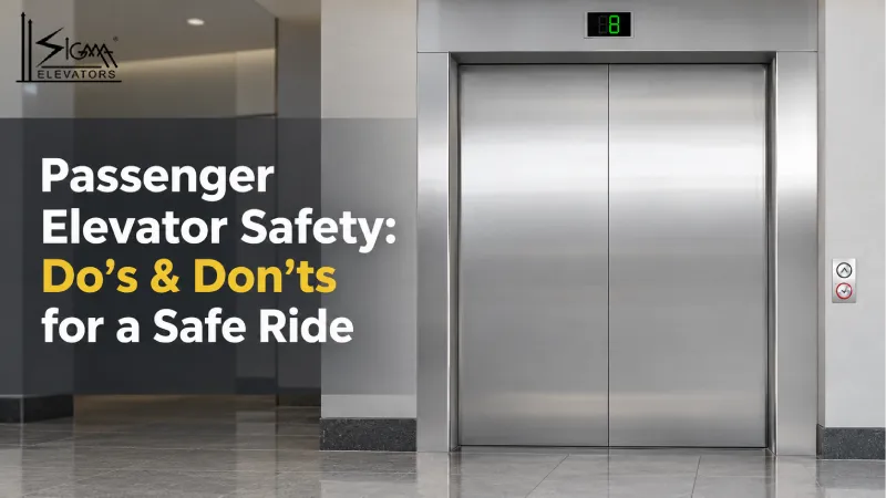 Passenger Elevator Safety: Do's & Don'ts for a Safe Ride