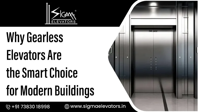 Why Gearless Elevators Are the Smart Choice for Modern Buildings