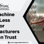 Top Machine Room Less Elevator Manufacturers You Can Trust