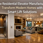 How Residential Elevator Manufacturers Transform Modern Homes With Smart Lift Solutions