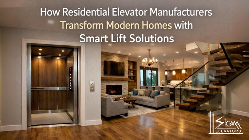 How Residential Elevator Manufacturers Transform Modern Homes With Smart Lift Solutions