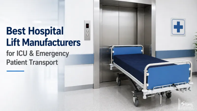Best Hospital Lift Manufacturers For ICU Emergency Patient Transport