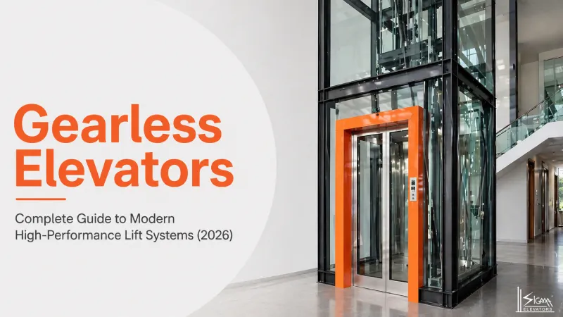 Gearless Elevators Complete Guide To Modern High Performance Lift Systems 2026