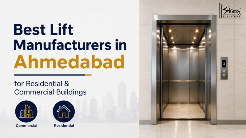 Best Lift Manufacturers in Ahmedabad for Residential & Commercial Buildings
