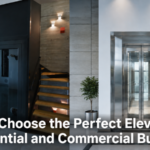 How to Choose the Perfect Elevator for Residential and Commercial Buildings