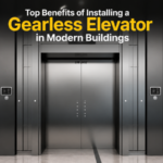 Top Benefits of Installing a Gearless Elevator in Modern Buildings